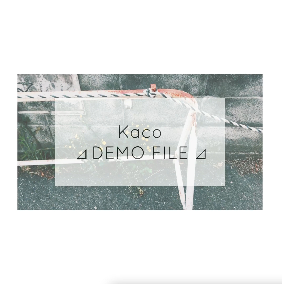 Kaco - グッドラックグッバイ  ［ Kaco ⊿ DEMO FILE ⊿ ］ #4