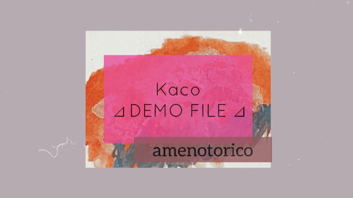 Kaco - amenotorico ［ Kaco ⊿ DEMO FILE ⊿ ］ #11