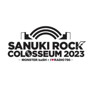 23年3月18日19日 SANUKI ROCK COLOSSEUM 2023 <BR> -MONSTER baSH × I♡RADIO 786-