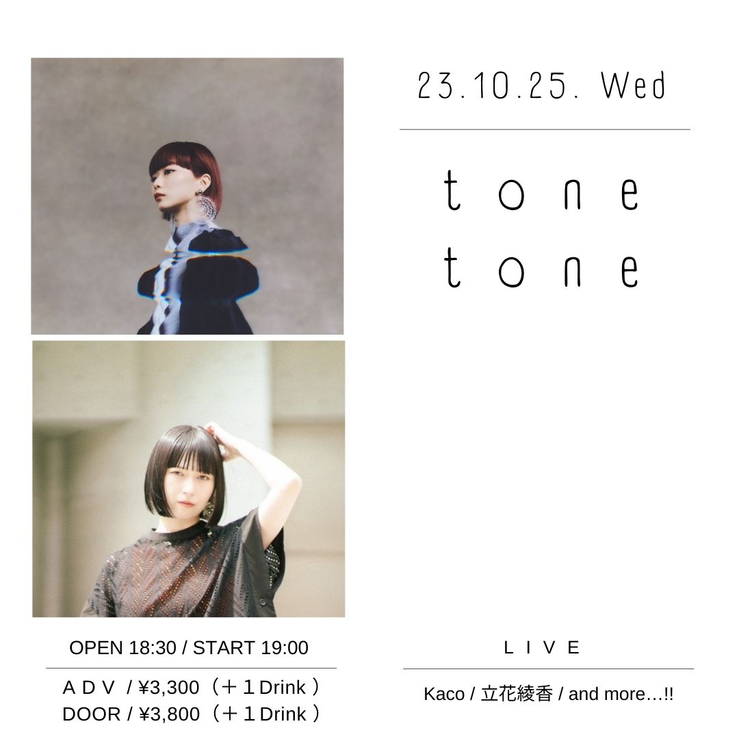 tone tone　23.10.25 Wed@Yoyogi
