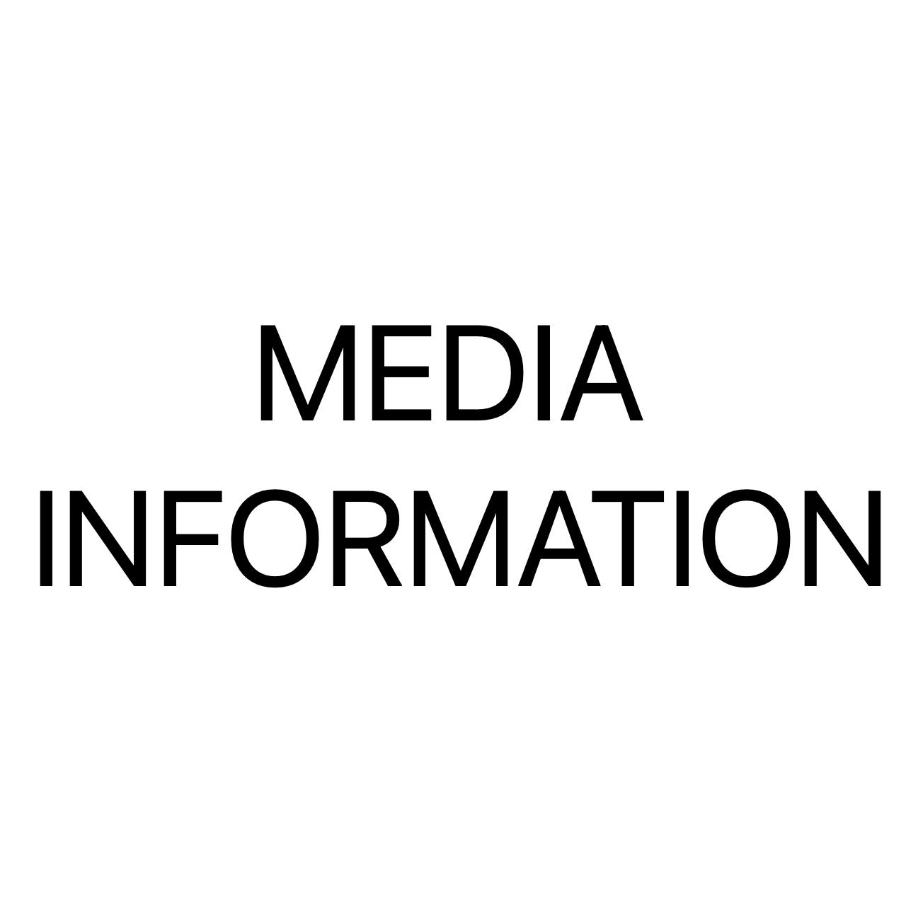 MEDIA INFORMATION